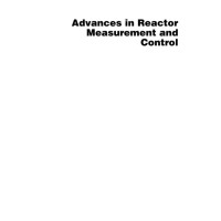 Advances in Reactor Measurement and Control