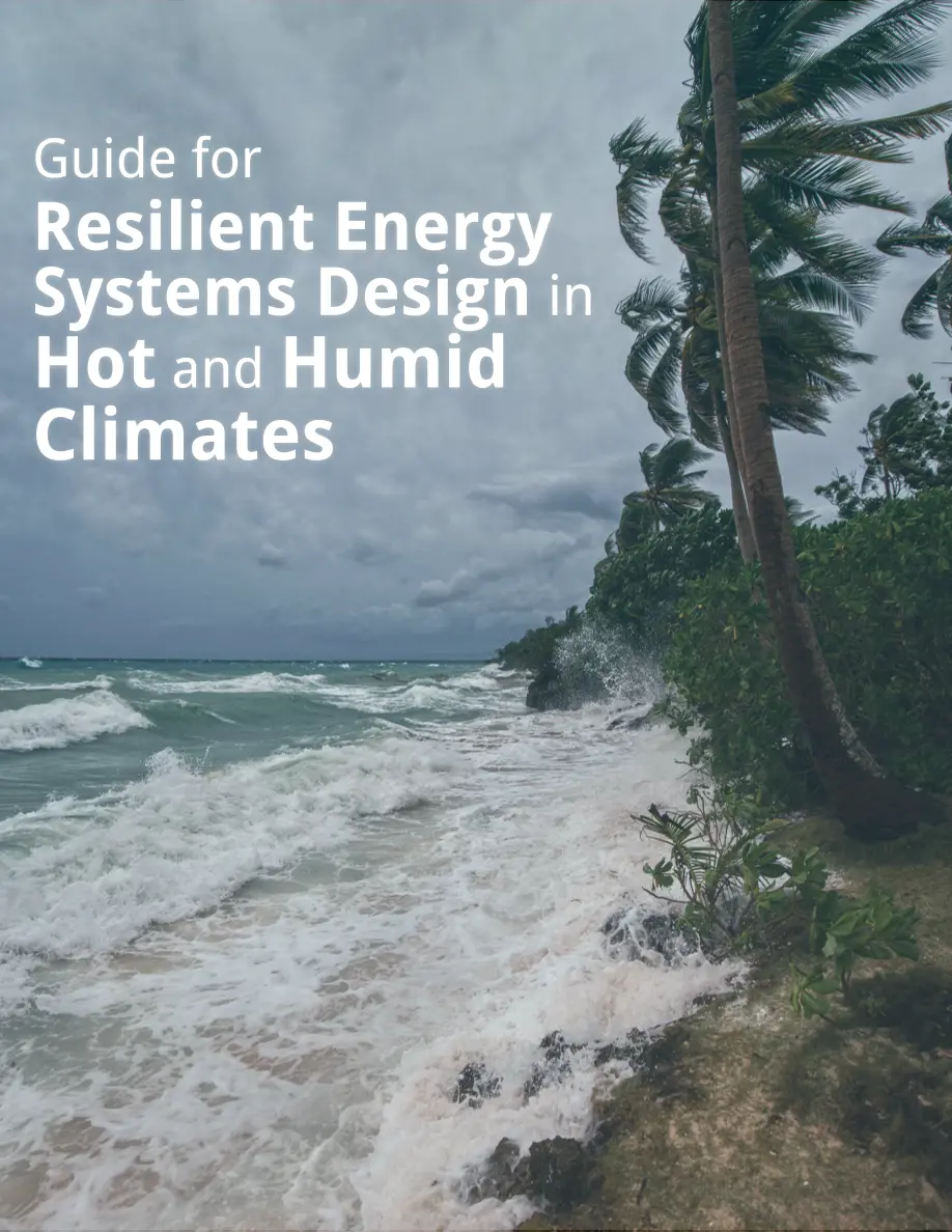 Guide for Resilient Energy Systems Design in Hot and Humid Climates