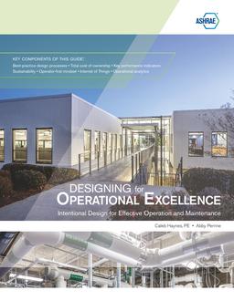 Designing for Operational Excellence -- Intentional Design for Effective Operation and Maintenance